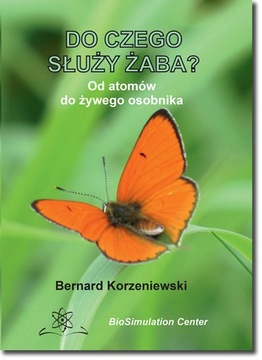 Do czego służy żaba? Od atomów do żywego osobnika