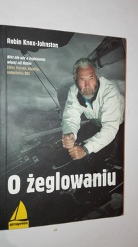 O ŻEGLOWANIU Robin Knox-Johnston
