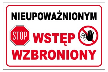 TABLICZKA NIEUPOWAŻNIONYM WSTĘP WZBRONIONY 20x30 tablica zadruk UV WR79