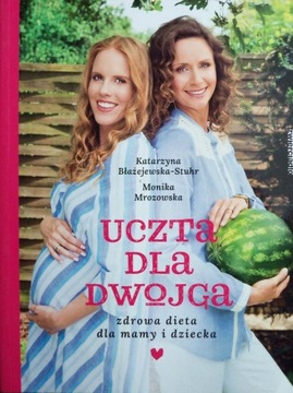 Uczta dla dwojga Błażejewska-Stuhr Mrozowska