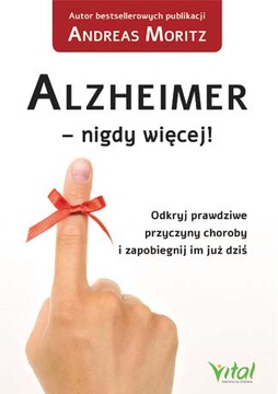 ALZHEIMER NIGDY WIĘCEJ - ANDREAS MORITZ