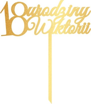 ZŁOTY TOPPER NA TORT URODZINY OSIEMNASTKA 18 IMIĘ