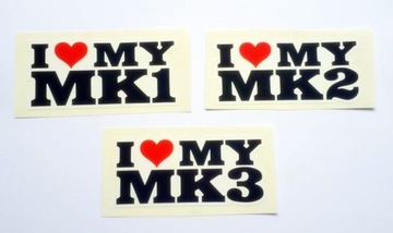 Naklejka I LOVE MY MK1 , MK2, MK3