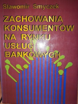 ZACHOWANIA KONSUMENTÓW NA RYNKU USŁUG BANKOWYCH