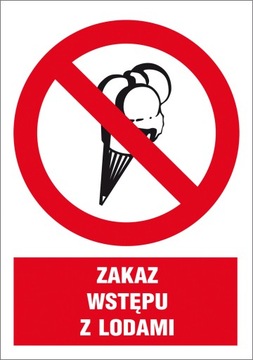 ZAKAZ WSTĘPU Z LODAMI ZNAK