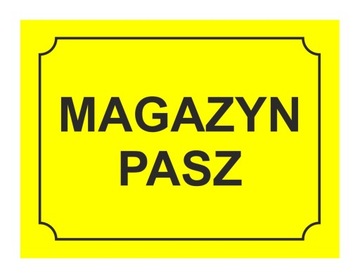 MAGAZYN PASZ ! - TABLICA OSTRZEGAWCZA