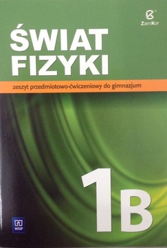 Świat fizyki GIMNAZJUM 1B ĆWICZENIA ZaMkor/WSiP