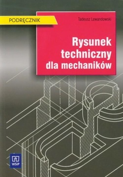 Rysunek techniczny dla mechaników LEWANDOWSKI WSIP