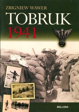 Tobruk 1941 - Zbigniew Wawer / NOWa