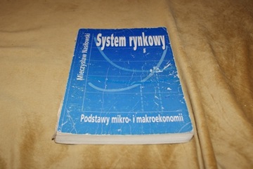 System rynkowy podstawy mikro i makroekonomii Mieczysław Nasiłowski