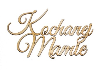 Kochanej Mamie - napis ze sklejki dekor EKO A736