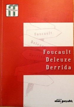 Foucault, Deleuze, Derrida