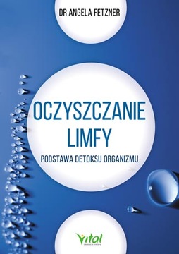 OCZYSZCZANIE LIMFY DETOKS ORGANIZMU / A. FETZNER