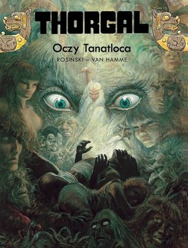 Thorgaln Tom 11 Oczy Tanatloca Grzegorz Rosiński TWARDA