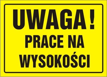 Tablica UWAGA PRACE NA WYSOKOŚCI 20x33