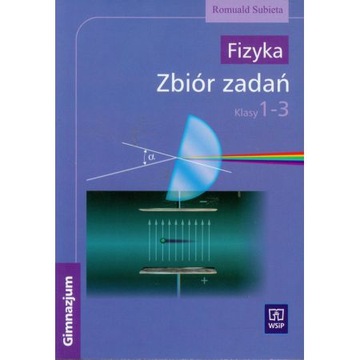 FIZYKA ZBIÓR ZADAŃ 1-3 GIMNAZJUM Romuald Subieta