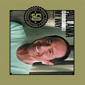PAUL ANKA MY WAY CLASSIC SONGS 50 YEARS 2 CD BEST