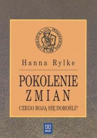 Pokolenie Zmian. Czego Boją się Dorośli