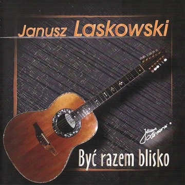 JANUSZ LASKOWSKI Być razem blisko CD