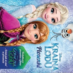 KRAINA LODU DISNEY PIOSENKI Z FILMU MAM TĘ MOC 1CD