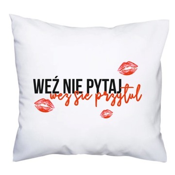 FOTO PODUSZKA weź się przytul teksty DUŻY WYBÓR