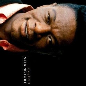 NAT KING COLE THE VERY BEST OF 1 CD MONA LISA LOVE