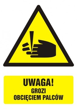Uwaga niebezpieczeństwo obcięcia palców 5,25x7,4