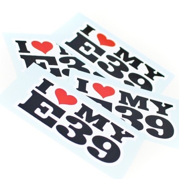 Naklejka sticker I LOVE MY E39 do BMW