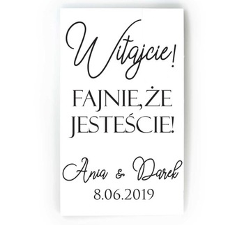 Tablica powitalna na ślub i wesele, Witajcie fajnie że jesteście! 40x70