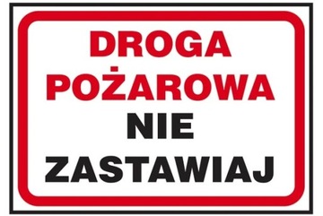 ZNAK PPOŻ. DROGA POŻAROWA NIE ZASTAWIAJ 40P PCV