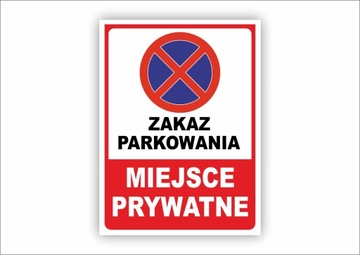 ZAKAZ PARKOWANIA TABLICZKA miejsce prywatne 40x30