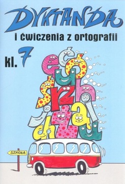 Dyktanda i ćwiczenia z ortografii klasa 7 SP
