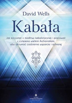 KABAŁA JAK KORZYSTAĆ MODLITWY KABALISTYCZNEJ WELLS