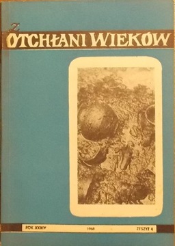 Z OTCHŁANI WIEKÓW nr 4/1968