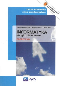 Informatyka nie tylko dla uczniów Zbigniew Talaga