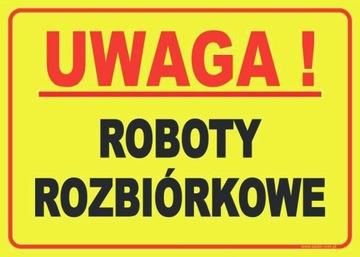TABLICZKA Roboty rozbiórkowe ZNAK