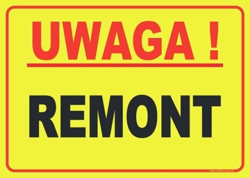 TABLICZKA Uwaga Remont ZNAK