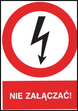 ZNAK elektryczny Nie załączać