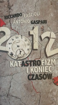 2012 katastrofizm i koniec czasów Cascioli