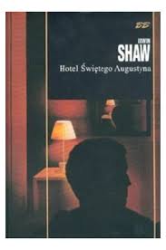 Hotel Świętego Augustyna - Irwin Shaw BB nowa