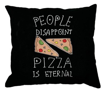 PODUSZKA DEKORACYJNA PIZZA IS ETERNAL JEDZENIE