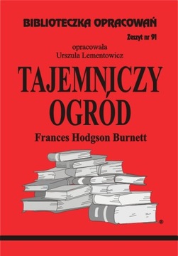 Tajemniczy ogród F. Burnett Biblioteczka Opracowań