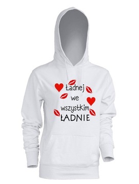 BLUZA bluzy z kapturem ŁADNEJ WE WSZYSTKIM ŁADNIE