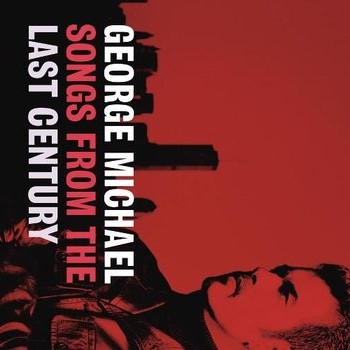 George Michael SONGS FROM THE LAST CENTURY - 1CD