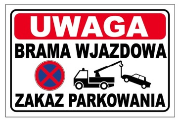 ZAKAZ PARKOWANIA BRAMA WJAZDOWA 40x27 TABLICZKA
