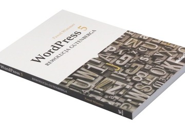 WordPress 5. Rewolucja Gutenberga