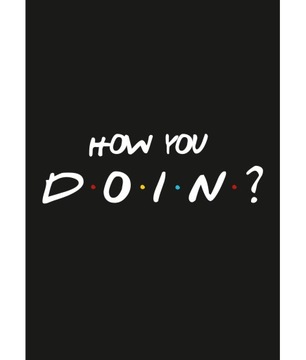 Plakat Friends - How You Doin? - czarny - 50x70cm