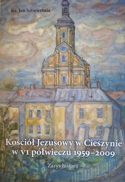 KOŚCIÓŁ JEZUSOWY W CIESZYNIE W VI PÓŁWIECZU