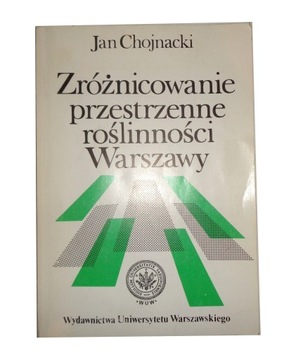 Zróżnicowanie przestrzenne roślinności Warszawy