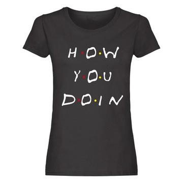 KOSZULKA T-SHIRT FRIENDS HOW YOU DOIN BLOGERSKA S